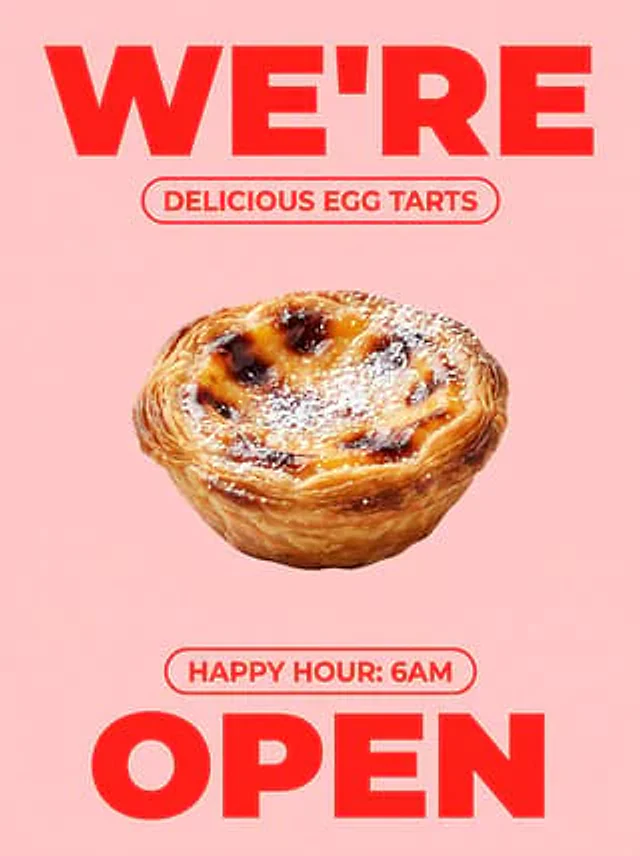 Example generated from “Bold Egg Tart Opening Poster”